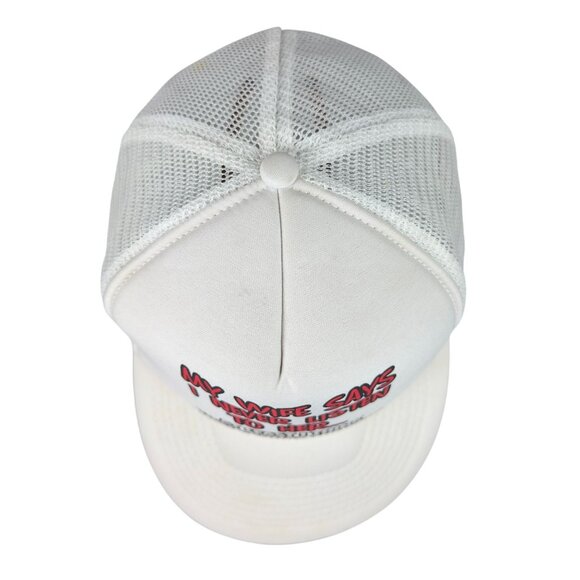 MY WIFE SAYS I NEVER LISTEN TO HER WHITE MESH Snapback TRUCKER HAT By Nissun - Picture 9 of 12